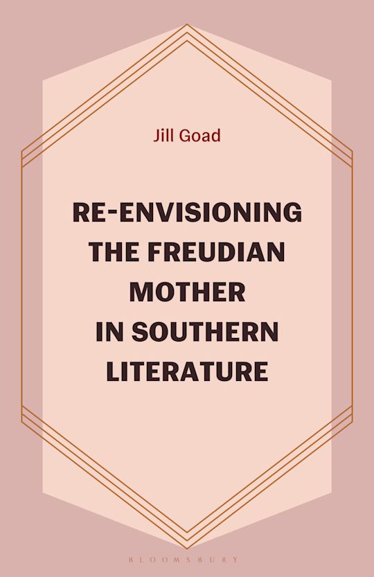 Re-Envisioning the Freudian Mother in Southern Literature cover