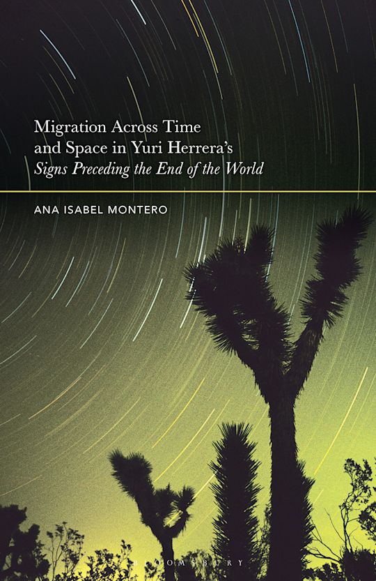 Migration Across Time and Space in Yuri Herrera's Signs Preceding the End of the World cover