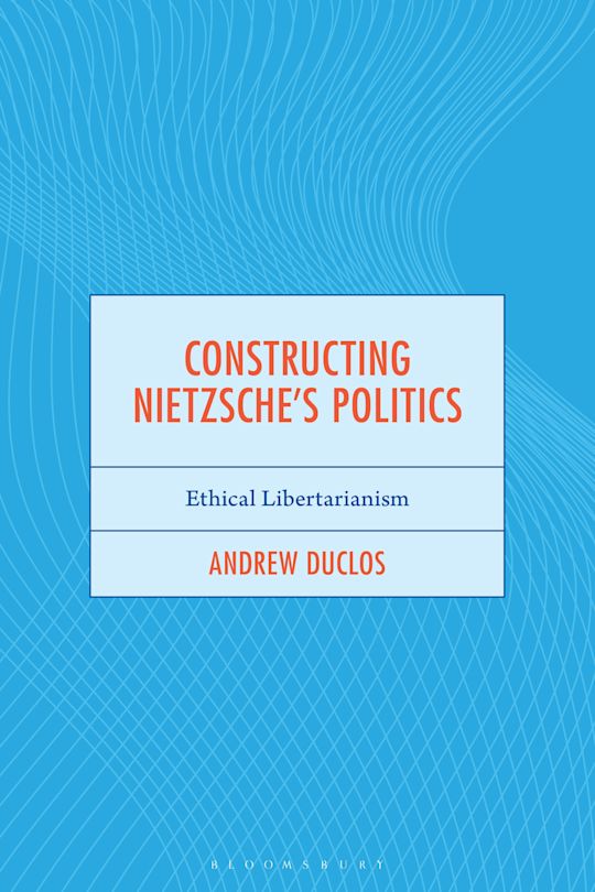 Constructing Nietzsche's Politics cover