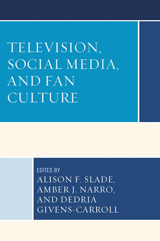 Television, Social Media, and Fan Culture cover