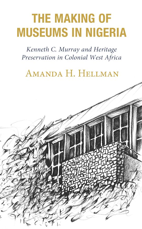 The Making of Museums in Nigeria cover
