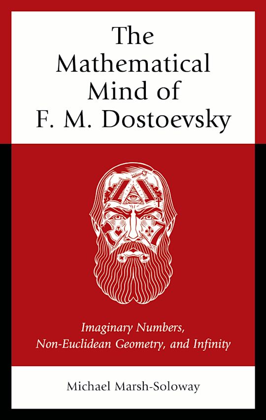 The Mathematical Mind of F. M. Dostoevsky cover