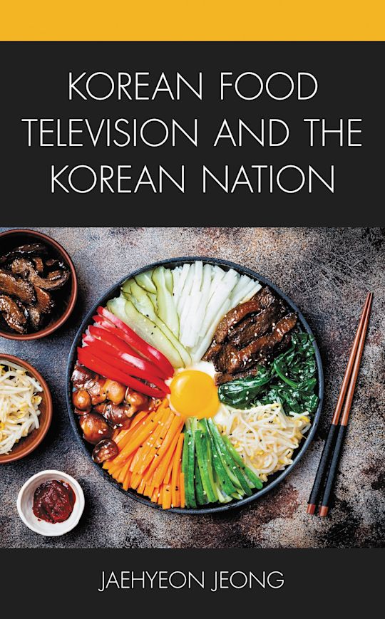 Korean Food Television and the Korean Nation cover