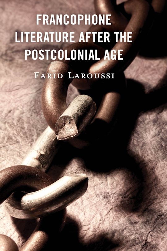 Francophone Literature After the Postcolonial Age cover