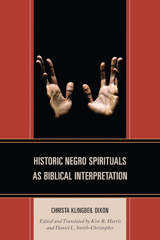 Historic Negro Spirituals as Biblical Interpretation cover