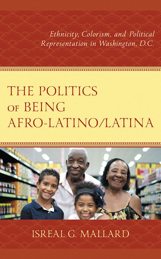 The Politics of Being Afro-Latino/Latina cover