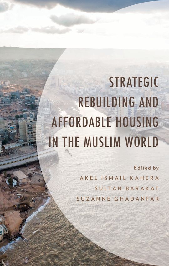 Strategic Rebuilding and Affordable Housing in the Muslim World cover
