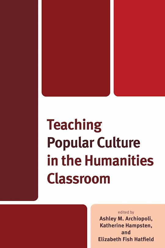 Teaching Popular Culture in the Humanities Classroom cover