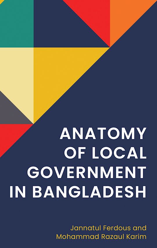 Anatomy of Local Government in Bangladesh cover