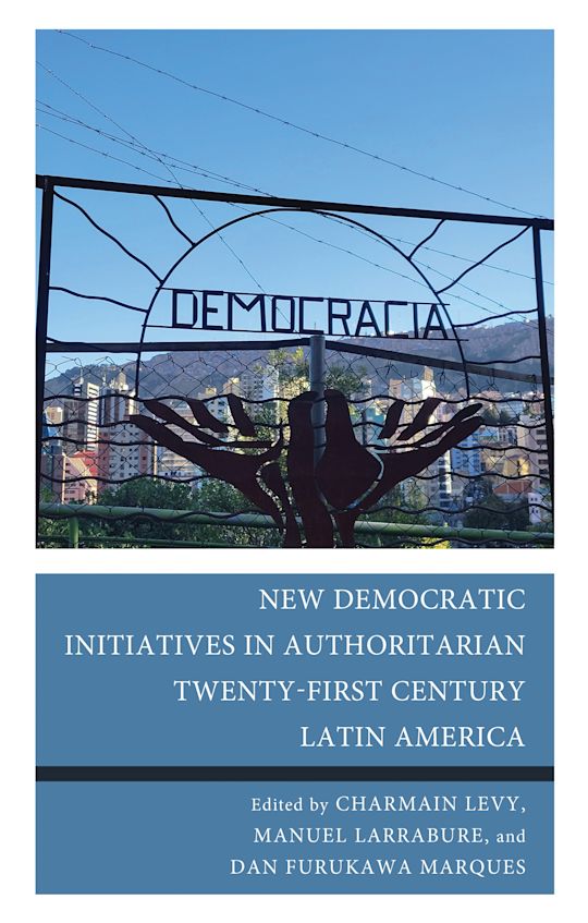 New Democratic Initiatives in Authoritarian Twenty-First Century Latin America cover