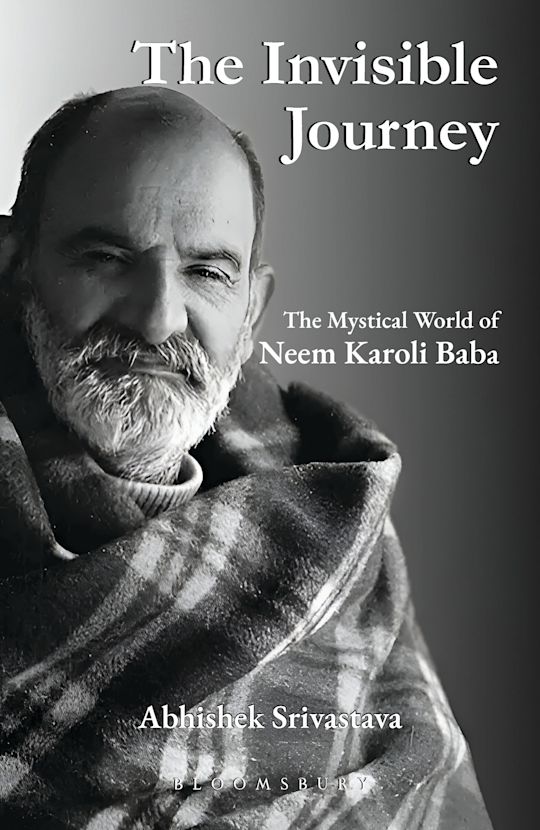 The Invisible Journey - The Mystical World of Neem Karoli Baba cover