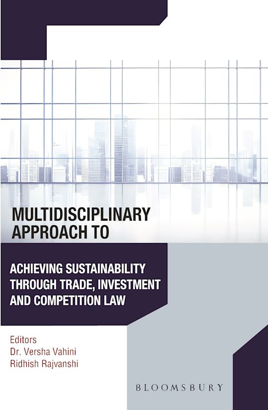 Multidisciplinary Approach to Achieving Sustainability through Trade, Investment and Competition Law cover
