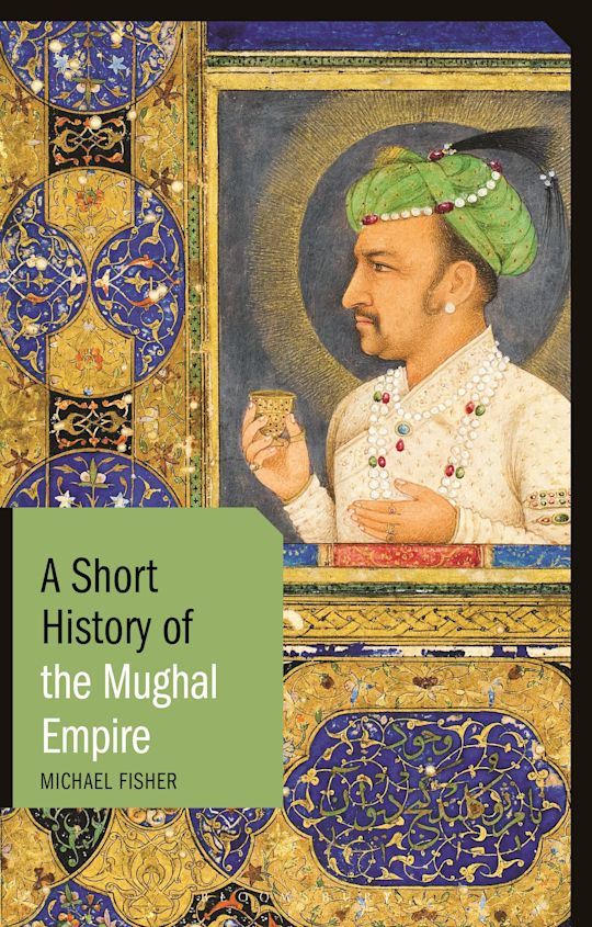 A Short History of the Mughal Empire: : Short Histories