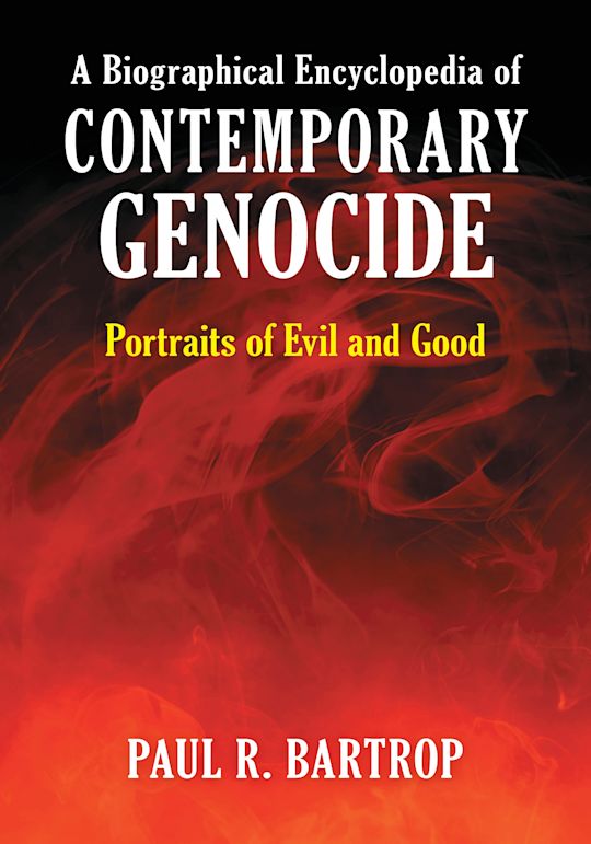 A Biographical Encyclopedia of Contemporary Genocide cover
