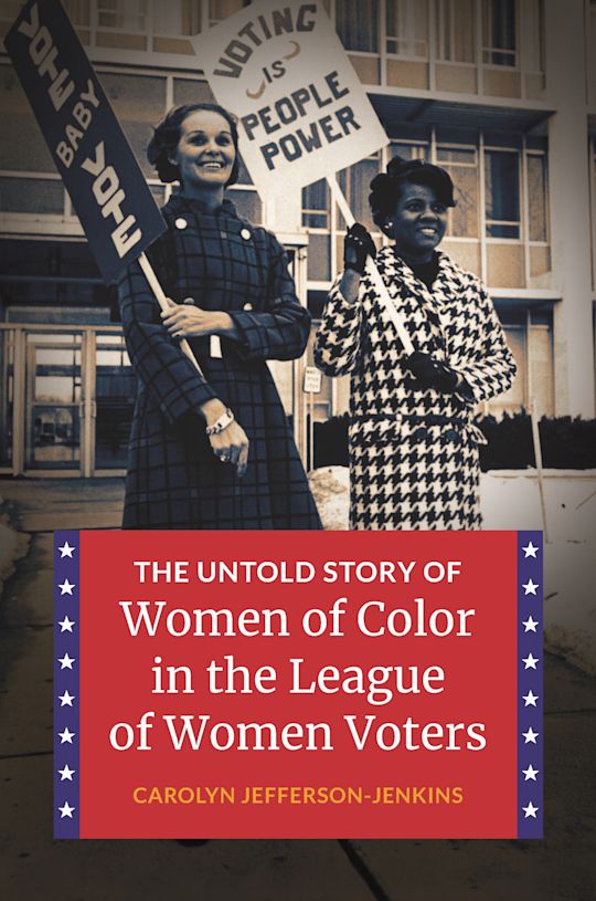 The Untold Story of Women of Color in the League of Women Voters cover