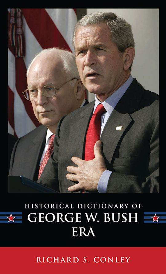 Historical Dictionary of the George W. Bush Era cover