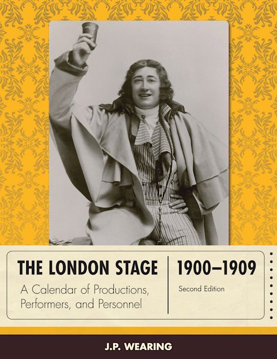 The London Stage 1900-1909 cover
