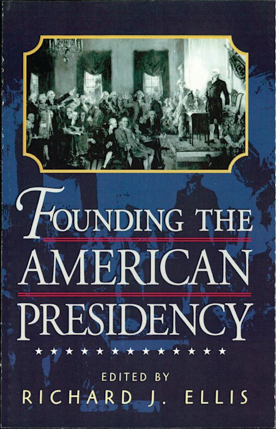 Founding the American Presidency cover