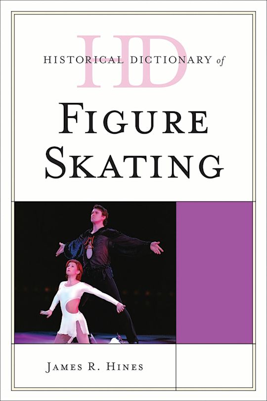 Historical Dictionary of Figure Skating cover
