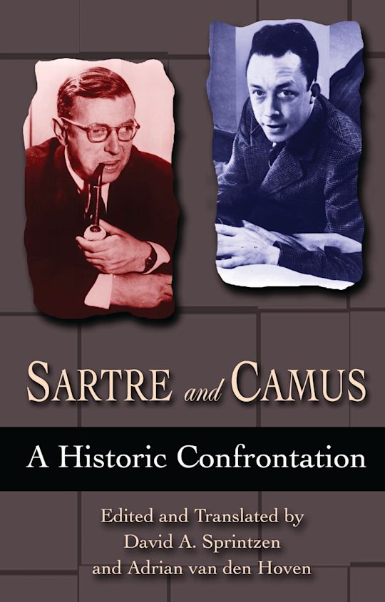 Sartre and Camus: A Historic Confrontation: Jean-Paul Sartre ...
