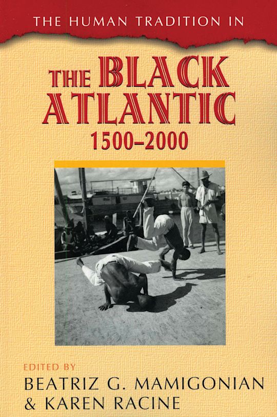The Human Tradition in the Black Atlantic, 1500–2000 cover