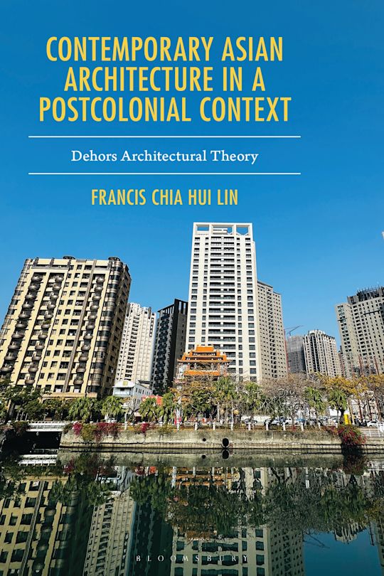 Contemporary Asian Architecture in a Postcolonial Context cover