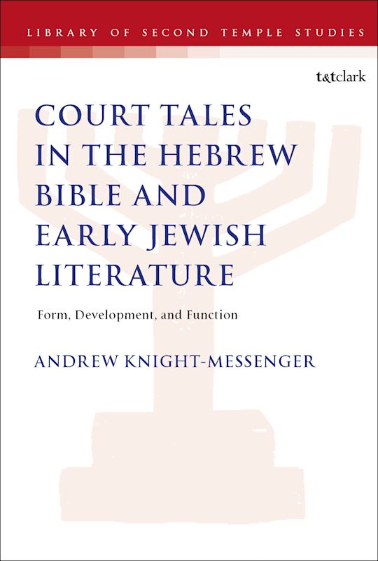 The Place of Court Tales in the Hebrew Bible and Early Jewish Literature cover