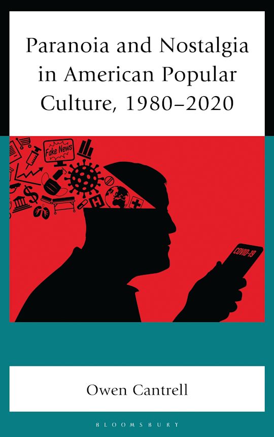 Paranoia and Nostalgia in American Popular Culture, 1980-2020 cover