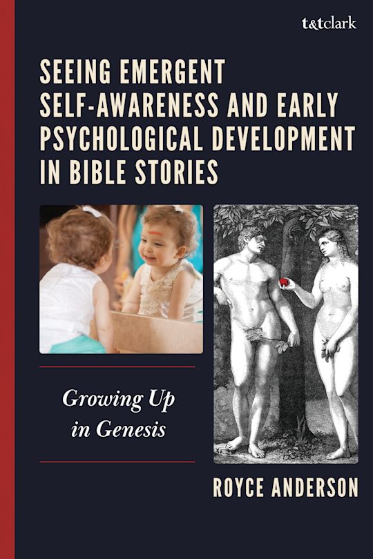 Seeing Emergent Self-Awareness and Early Psychological Development in Bible Stories cover