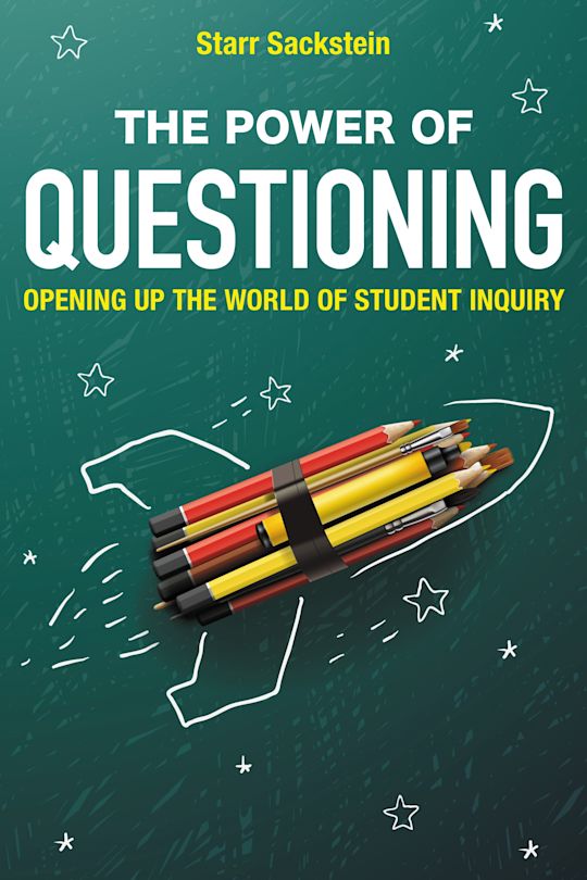 The Power of Questioning: Opening up the World of Student Inquiry ...