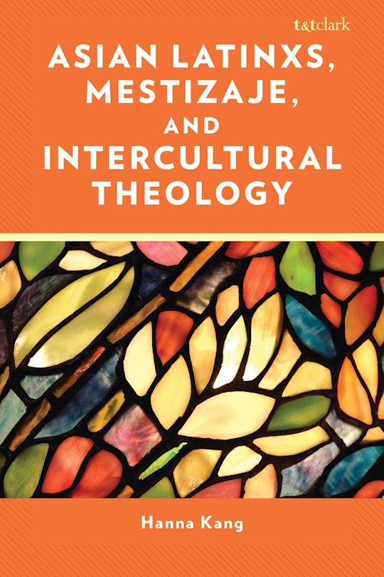 Asian Latinxs, Mestizaje, and Intercultural Theology cover