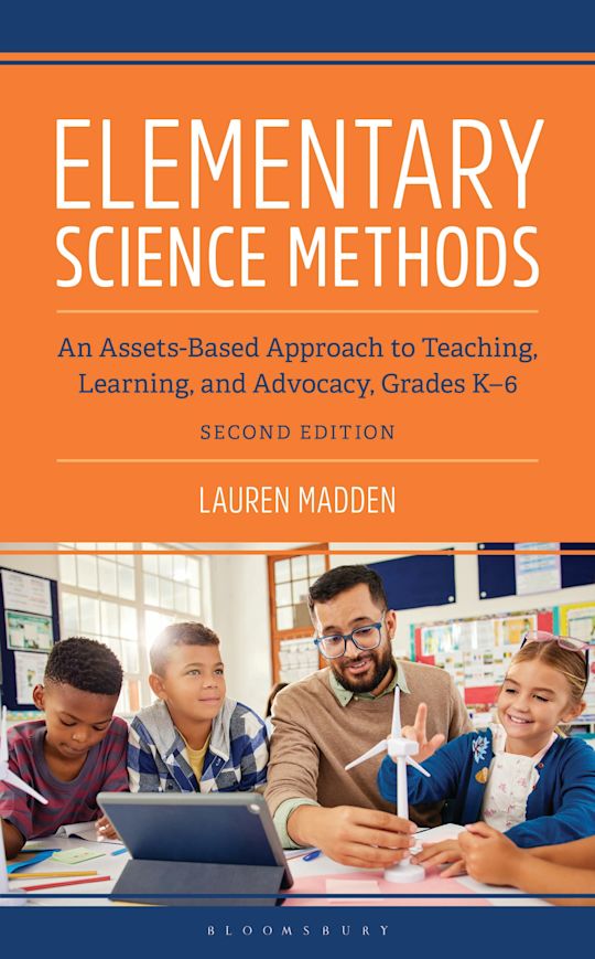 Elementary Science Methods: An Assets-Based Approach to Teaching, Learning, and Advocacy, Grades K-6, Second Edition cover