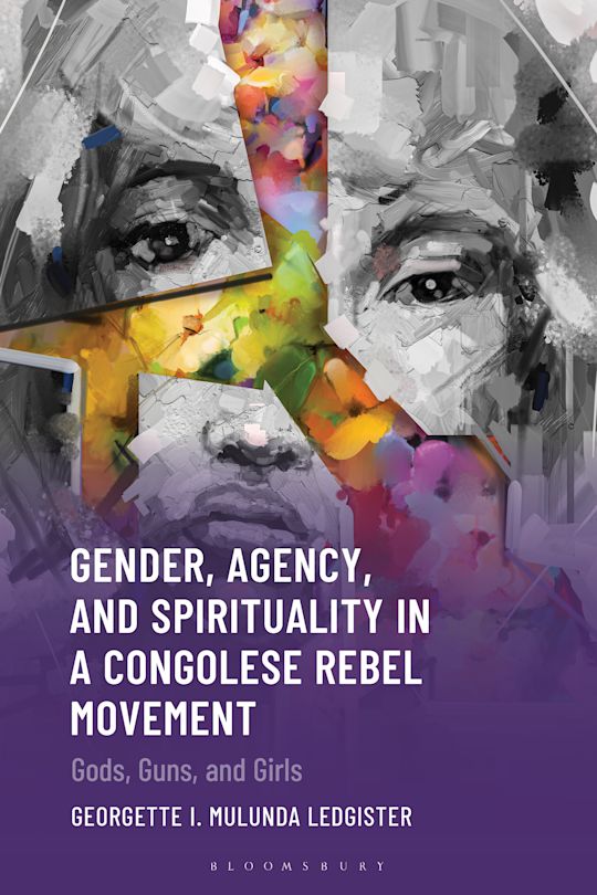 Gender, Agency, and Spirituality in a Congolese Rebel Movement cover