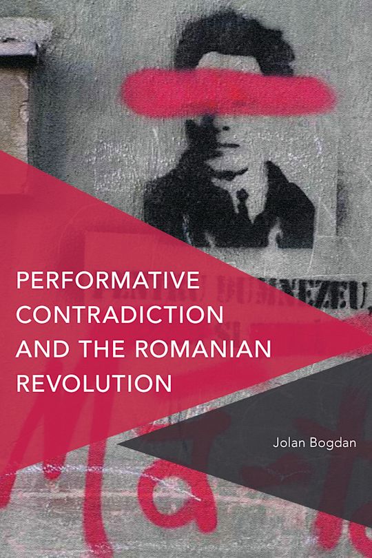 Performative Contradiction and the Romanian Revolution cover