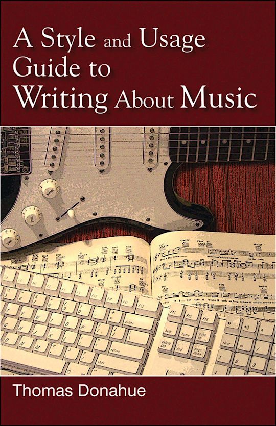 A Style and Usage Guide to Writing About Music cover