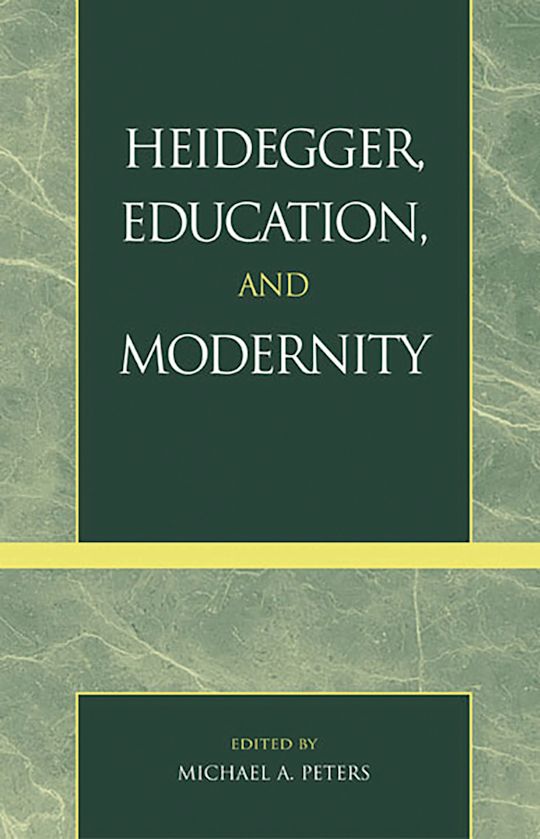 Heidegger, Education, and Modernity cover