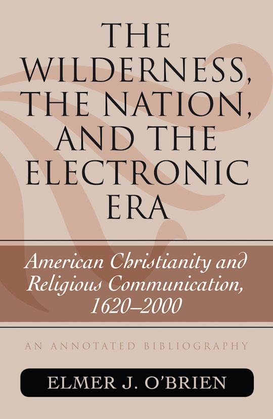 The Wilderness, the Nation, and the Electronic Era cover