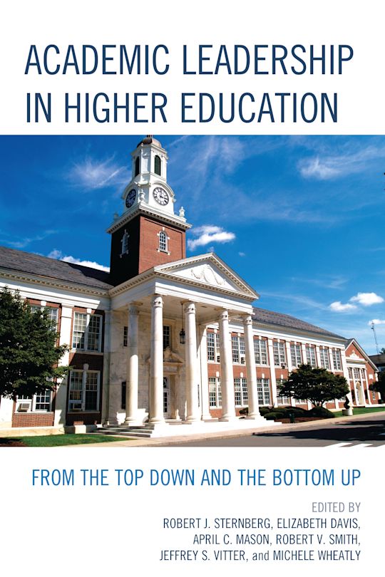 Academic Leadership in Higher Education: From the Top Down and the ...