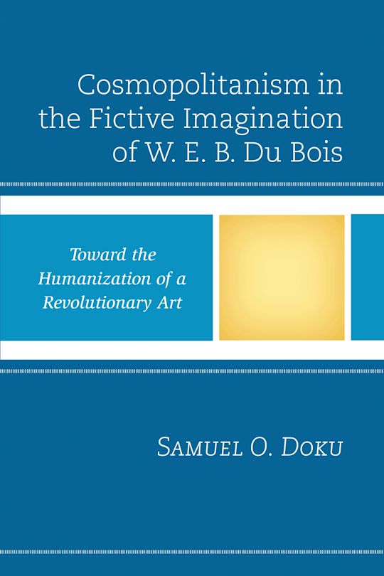 Cosmopolitanism in the Fictive Imagination of W. E. B. Du Bois cover