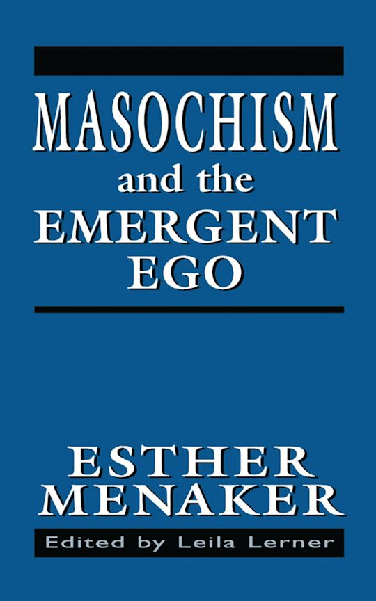 Masochism and the Emergent Ego cover