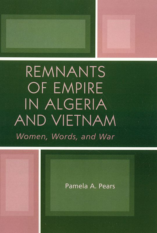 Remnants of Empire in Algeria and Vietnam cover