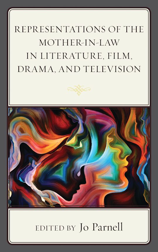 Representations of the Mother-in-Law in Literature, Film, Drama, and Television cover