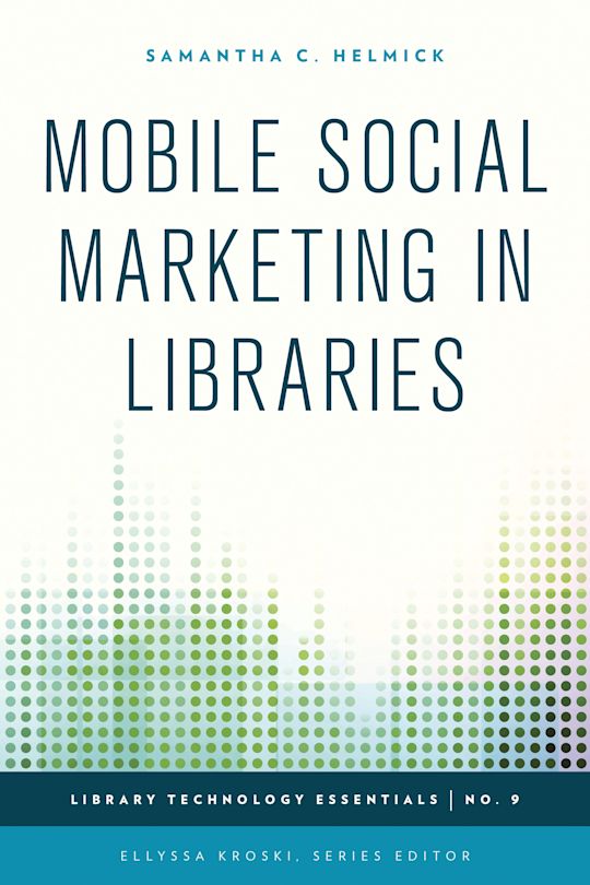 Mobile Social Marketing in Libraries cover