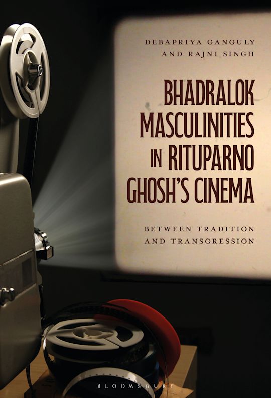 Bhadralok Masculinities in Rituparno Ghosh’s Cinema cover