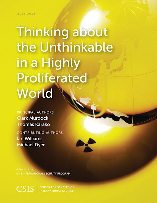 Thinking about the Unthinkable in a Highly Proliferated World cover