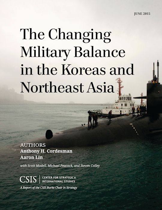 The Changing Military Balance in the Koreas and Northeast Asia cover