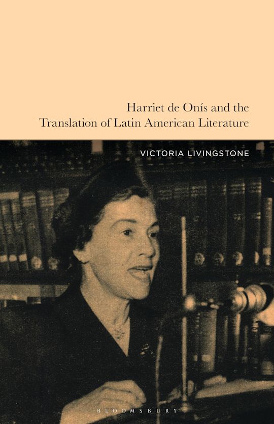 Harriet de Onís and the Translation of Latin American Literature cover
