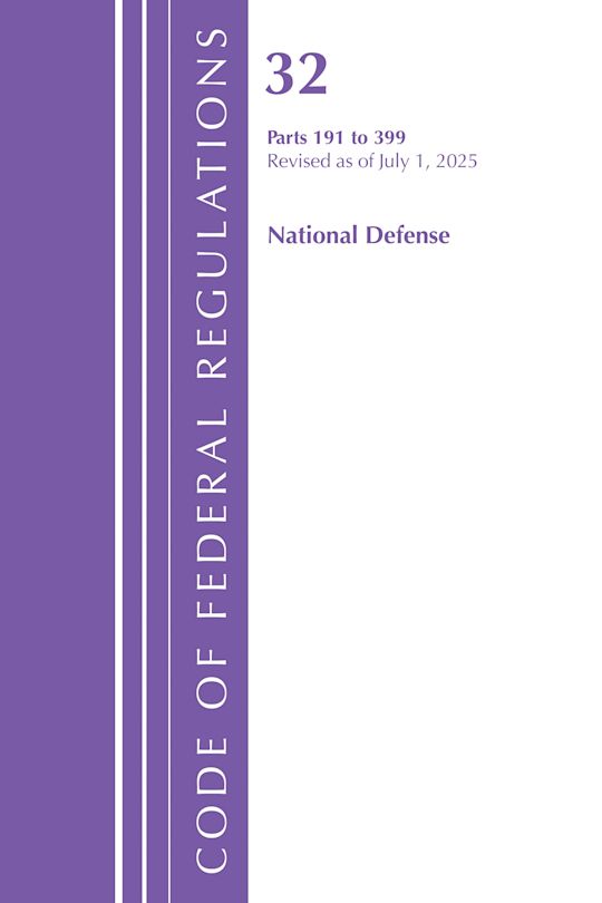Code of Federal Regulations, Title 32 National Defense 191-399, Revised as of July 1, 2025 cover