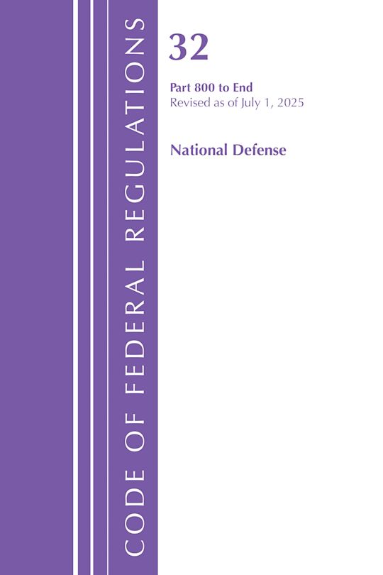 Code of Federal Regulations, Title 32 National Defense Part 800-End, Revised as of July 1, 2025 cover