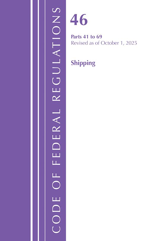 Code of Federal Regulations, Title 46 Shipping 41-69, Revised as of October 1, 2025 cover